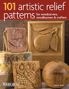 101 Artistic Relief Patterns for Woodcarvers, Woodburners & Crafters 