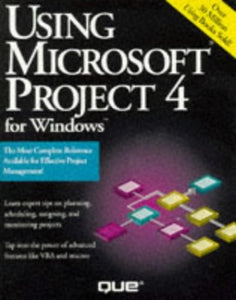 Using Microsoft Project 4.0 for Windows 