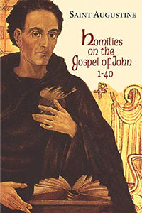 Homilies on the Gospel of John 1 - 40 