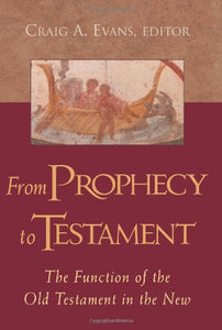 From Prophecy to Testament 