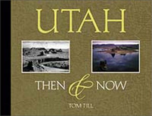 Utah Then & Now 