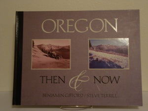 Oregon Then & Now 