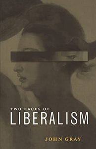 Two Faces of Liberalism 