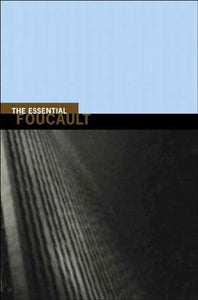 The Essential Foucault 