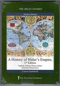 The Great Courses: A History of Hitler's Empire, 2nd Edition 