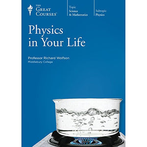 Physics in Your Life 