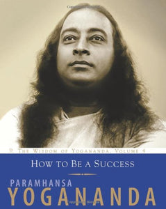 The Wisdom of Yogananda 