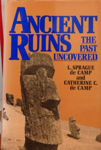 Ancient Ruins: The Past Uncovered 