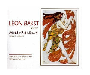 Leon Bakst and the Art of Ballet Russes 