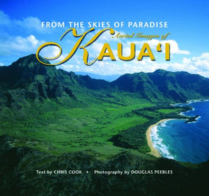 From the Skies of Paradise: Aerial Images of Kauai 