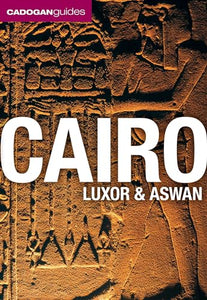 Cairo, Luxor & Aswan (Cadogan Guides) 