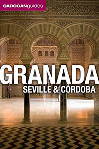 Granada, Seville and Cordoba (Cadogan Guides) 