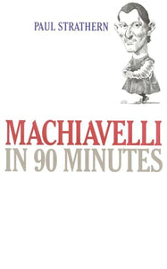 Machiavelli in 90 Minutes 