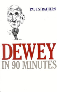 Dewey in 90 Minutes 