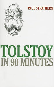 Tolstoy in 90 Minutes 