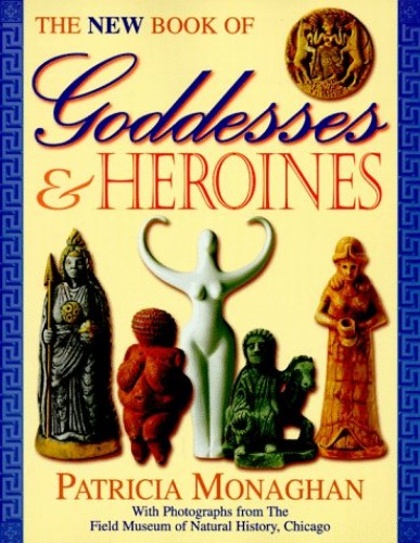 The New Book of Goddesses and Heroines