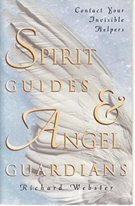 Spirit Guides and Angel Guardians 