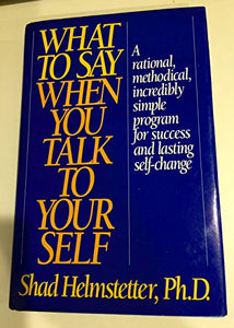 What to Say When You Talk to Yourself 