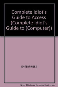 The Complete Idiot's Guide to Access 