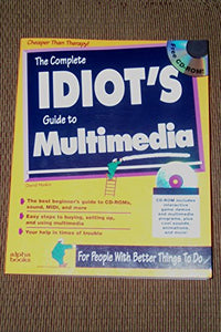 The Complete Idiot's Guide to Multimedia 