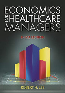 Economics for Healthcare Managers 