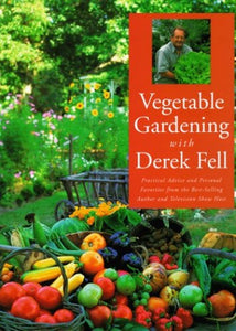 Vegetable Gardening with Derek Fell 