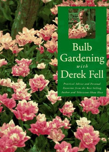 Bulb Gardening with Derek Fell 