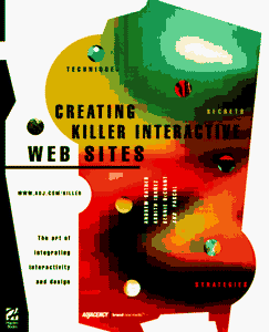 Creating Killer Interactive Web Sites 