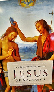 Illustrated Life of Jesus of Nazareth 