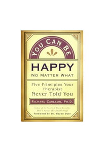 You Can Be Happy, No Matter What 