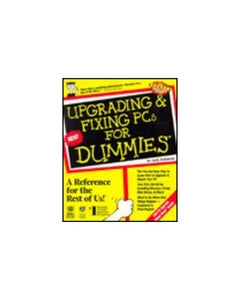 Upgrading and Fixing PCs For Dummies 