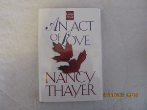 An Act of Love: a Novel 