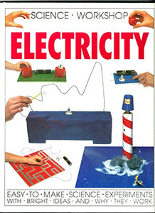 science-workshop--electricity--easy-to-make-science-experiments-with-bright-ideas-and-why-th--- 