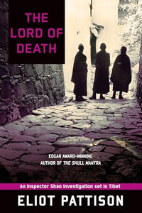 The Lord of Death: An Inspector Shan Investigation set in Tibet 