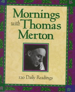 Mornings with Thomas Merton 