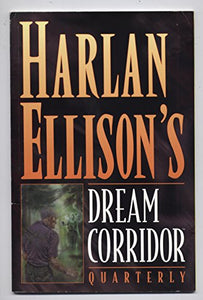 Harlan Ellison's Dream Corridor Quarterly 