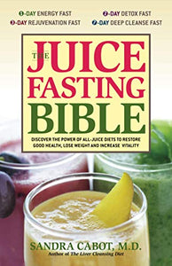 The Juice Fasting Bible 