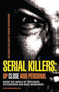 Serial Killers: Up Close and Personal 