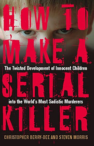 How To Make A Serial Killer 