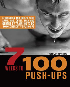 7 Weeks to 100 Push-Ups 