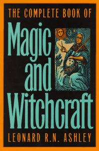 The Complete Book of Magic and Witchcraft 