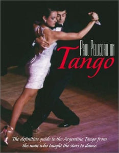 Paul Pellicoro On Tango 