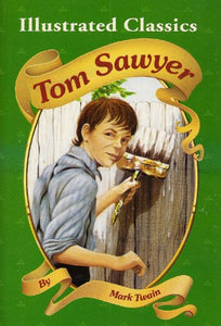 Tom Sawyer (Illustrated Classics) 