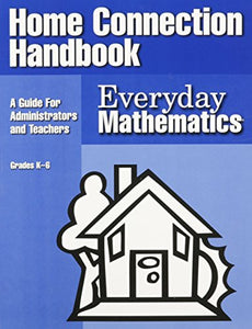 Everyday Mathematics, Grades K-6, Home Connection Handbook 