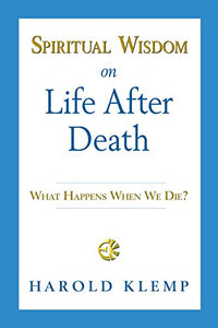 Spiritual Wisdom on Life After Death 