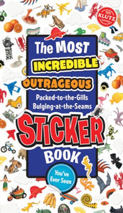 Most Incredible, Outrageous Sticker Book 