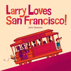 Larry Loves San Francisco! 