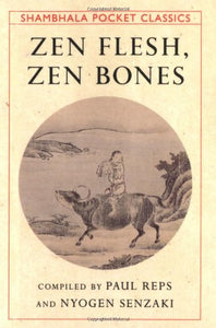 Zen Flesh, Zen Bones 