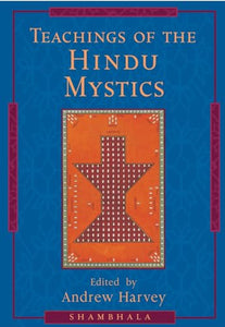 Teachings of the Hindu Mystics 