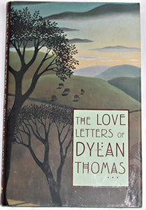 The Love Letters of Dylan Thomas 